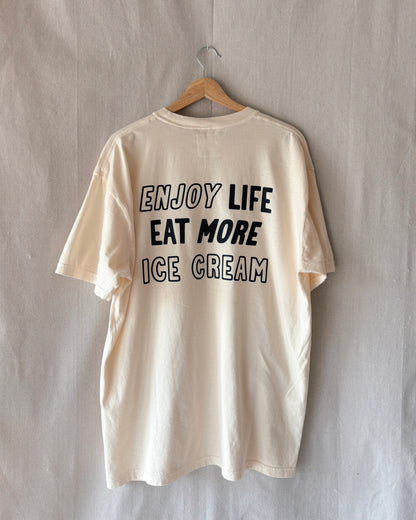 Enjoy Life, Eat Ice Cream || Oversized Tee